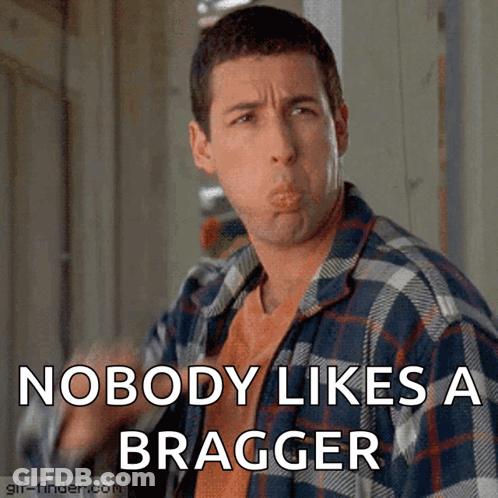 A Man In A Plaid Shirt Is Making A Funny Face With The Caption Nobody Likes A Bragger GIF