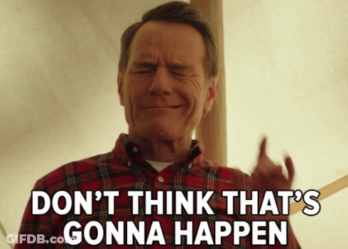 A Man In A Plaid Shirt Is Saying " Don 'T Think That 'S Gonna Happen " . GIF