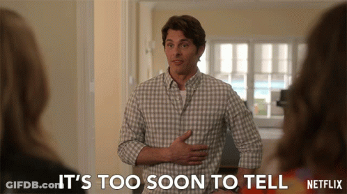 A Man In A Plaid Shirt Is Saying It 'S Too Soon To Tell Netflix GIF