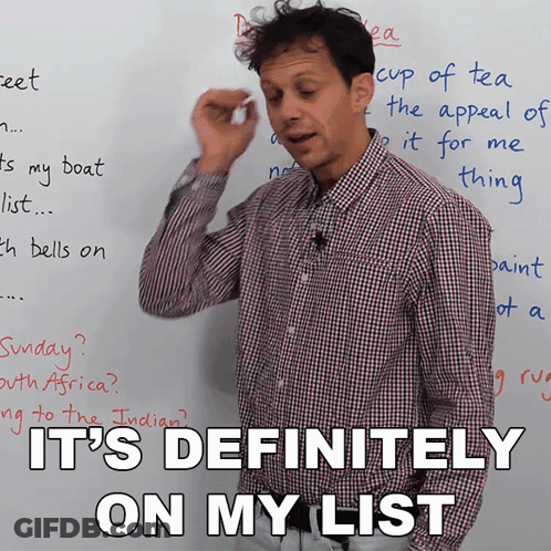 A Man In A Plaid Shirt Stands In Front Of A Whiteboard That Says It 'S Definitely On My List GIF