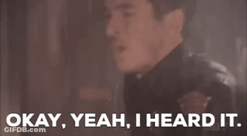 A Man In A Police Uniform Is Saying `` Okay Yeah , I Heard It . '' GIF