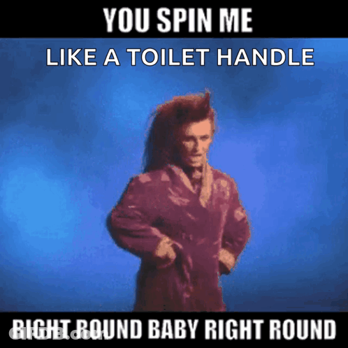 A Man In A Purple Coat Is Dancing With The Caption " You Spin Me Like A Toilet Handle " GIF