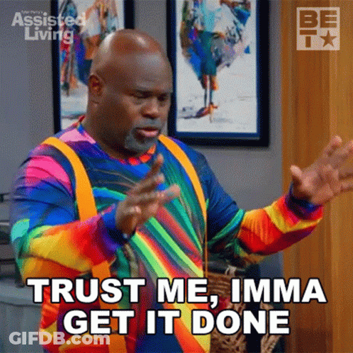 A Man In A Rainbow Shirt Is Saying Trust Me , Imma Get It Done GIF