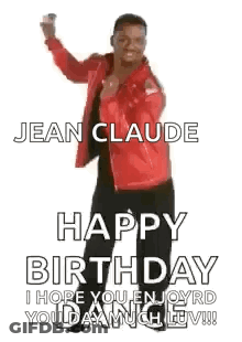 A Man In A Red Jacket Is Dancing And Saying `` Jean Claude Happy Dancing ! Happy Birthday ! `` GIF