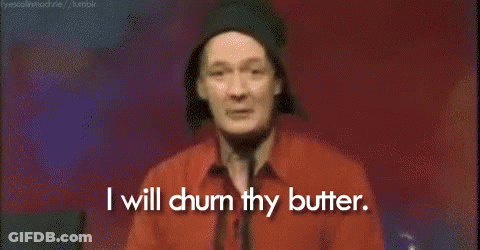 A Man In A Red Shirt Is Saying " I Will Churn Thy Butter " GIF