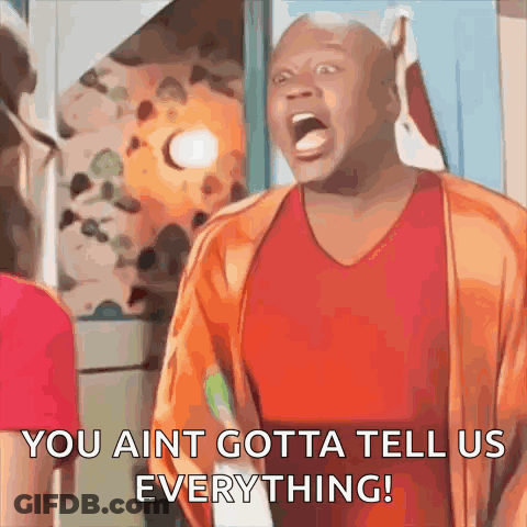 A Man In A Red Shirt Is Screaming And Saying You Ain 'T Gotta Tell Us Everything . GIF