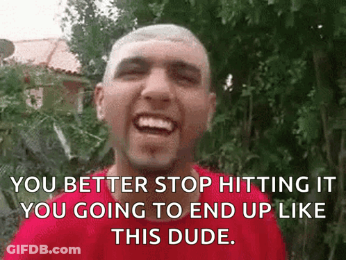 A Man In A Red Shirt Is Smiling With The Words " You Better Stop Hitting It You Going To End Up Like This Dude " GIF