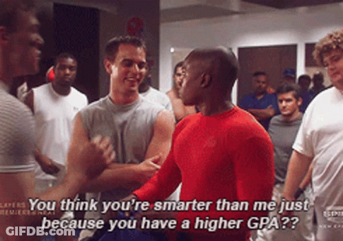 A Man In A Red Shirt Says You Think You 'Re Smarter Than Me Just Because You Have A Higher Gpa ' GIF