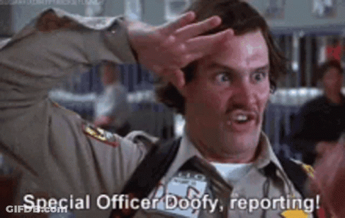A Man In A Sheriff 'S Uniform Says Special Officer Doofy Reporting ! GIF