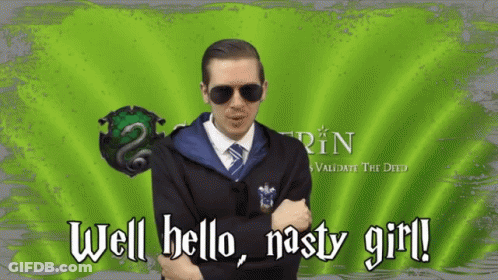 A Man In A Slytherin Uniform Is Standing In Front Of A Green Background That Says Well Hello Nasty Girl GIF