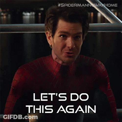 A Man In A Spider-Man Suit Says Let 'S Do This Again GIF