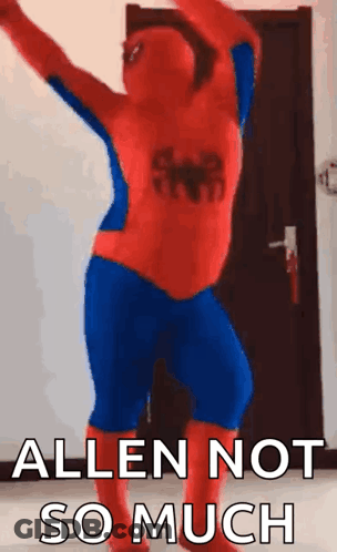 A Man In A Spiderman Costume Is Dancing In Front Of A Door And Says Allen Not So Much . GIF