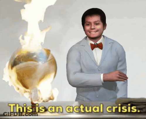 A Man In A Suit And Bow Tie Stands In Front Of A Globe On Fire With The Words " This Is An Actual Crisis " Above Him GIF