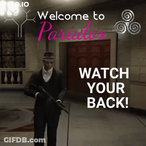 A Man In A Suit And Hat Is Holding A Gun In Front Of A Sign That Says Welcome To Paradox Watch Your Back GIF