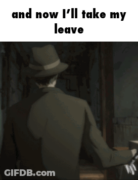 A Man In A Suit And Hat Says " And Now I 'Ll Take My Leave " While Holding A Gun GIF
