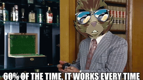 A Man In A Suit And Tie Is Holding A Watch With The Words " 60 % Of The Time It Works Every Time " Above Him GIF