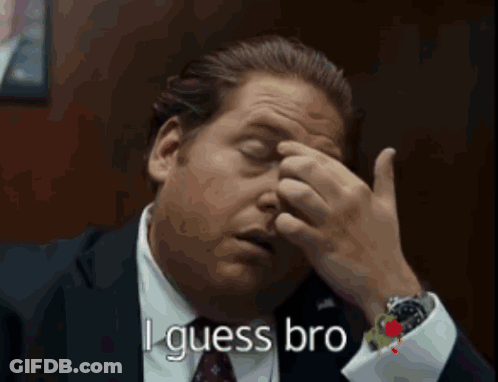 A Man In A Suit And Tie Is Rubbing His Forehead And Says " I Guess Bro " In White Letters GIF