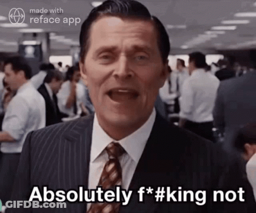A Man In A Suit And Tie Is Saying " Absolutely F * # King Not " GIF