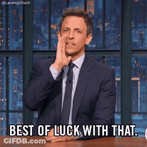 A Man In A Suit And Tie Is Saying Best Of Luck With That . GIF