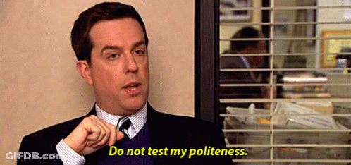 A Man In A Suit And Tie Is Saying " Do Not Test My Politeness " GIF