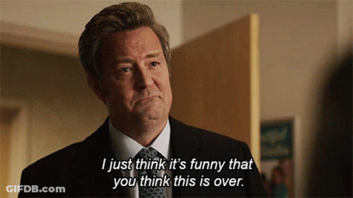 A Man In A Suit And Tie Is Saying I Just Think It 'S Funny That You Think This Is Over GIF