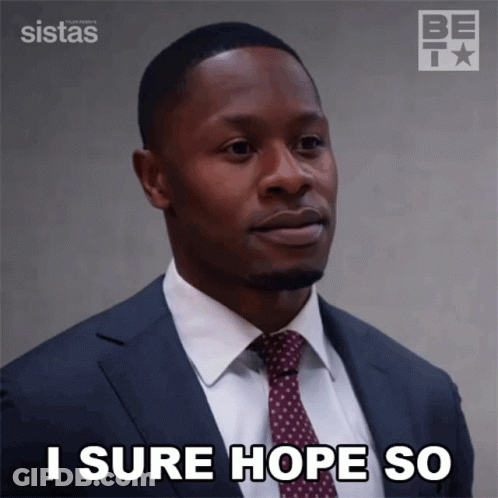 A Man In A Suit And Tie Is Saying " I Sure Hope So " GIF
