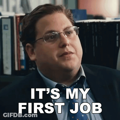 A Man In A Suit And Tie Is Saying It 'S My First Job GIF