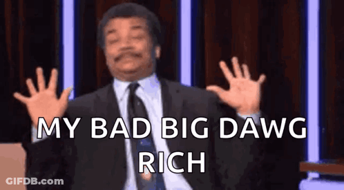 A Man In A Suit And Tie Is Saying My Bad Big Dawg Rich GIF