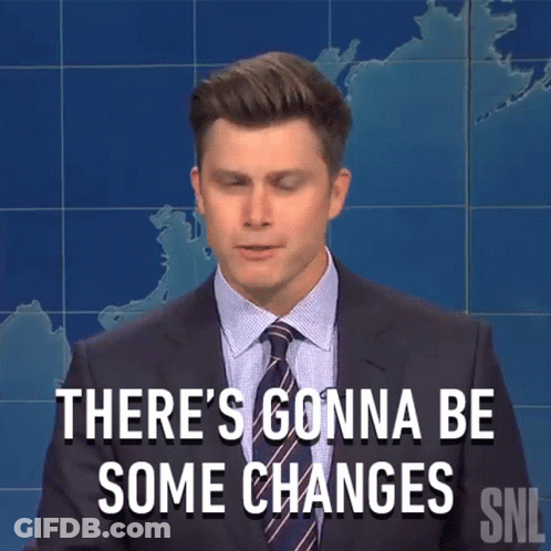 A Man In A Suit And Tie Is Saying There 'S Gonna Be Some Changes Snl GIF