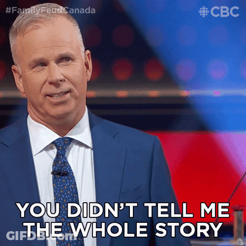 A Man In A Suit And Tie Is Saying " You Didn 'T Tell Me The Whole Story " GIF