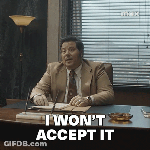 Man In Suit And Tie Saying I Wont Accept It GIF