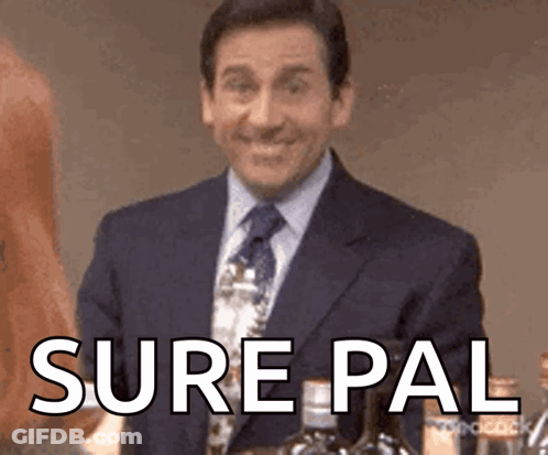 A Man In A Suit And Tie Is Smiling With The Words `` Sure Pal '' Written On His Face . GIF