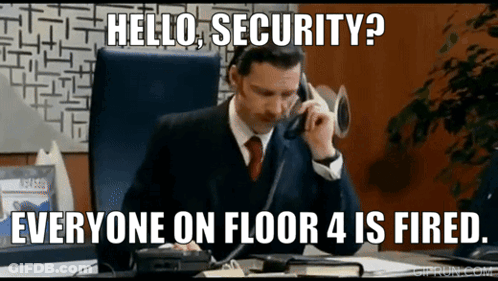 A Man In A Suit And Tie Is Talking On A Phone With The Caption Hello Security Everyone On Floor 4 Is Fired . GIF