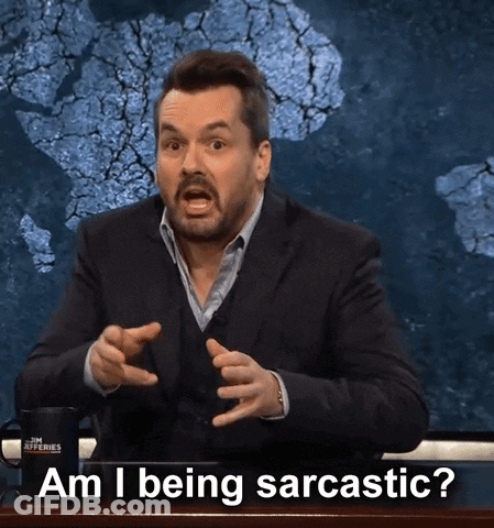A Man In A Suit And Tie Says " Am I Being Sarcastic " GIF