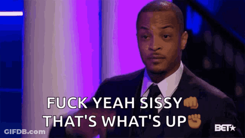 A Man In A Suit And Tie Says Fuck Yeah Sissy That 'S What 'S Up . GIF