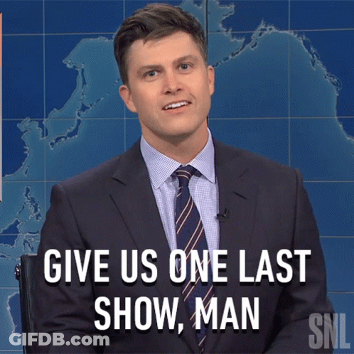 A Man In A Suit And Tie Says " Give Us One Last Show " GIF