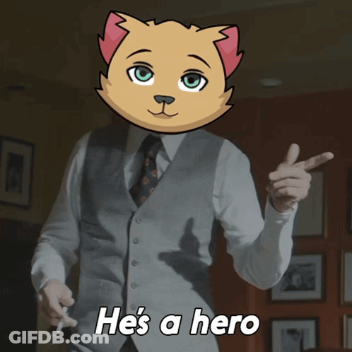 A Man In A Suit And Tie Says He 'S A Hero In Front Of A Cat Face GIF