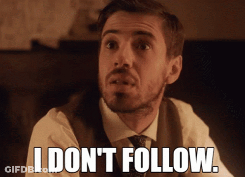 Man In Suit And Tie Says I Don't Follow GIF