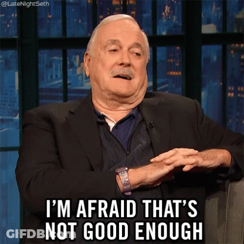 A Man In A Suit And Tie Says I 'M Afraid That 'S Not Good Enough GIF