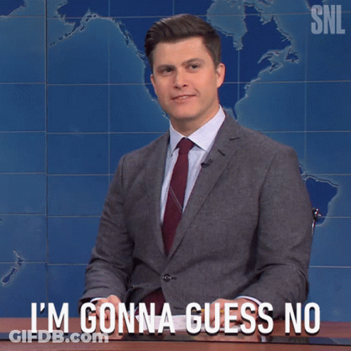 A Man In A Suit And Tie Says " I 'M Gonna Guess No " In Front Of A Map Of The World GIF