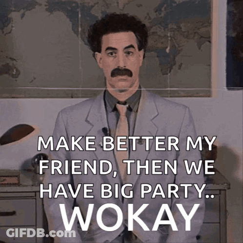 A Man In A Suit And Tie Says Make Better My Friend Then We Have Big Party ... Wokay GIF