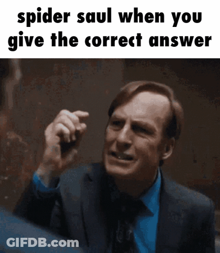 A Man In A Suit And Tie Says Spider Saul When You Give The Correct Answer .. GIF