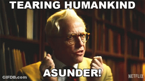 A Man In A Suit And Tie Says Tearing Humankind Asunder Netflix GIF
