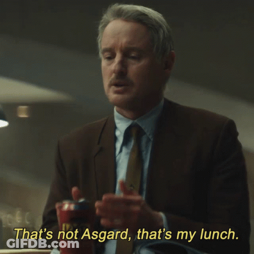 Man In Suit And Tie Says That's Not Asgard That's My Lunch GIF