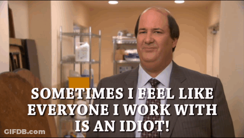 A Man In A Suit And Tie Says That Sometimes He Feels Like Everyone He Works With Is An Idiot GIF