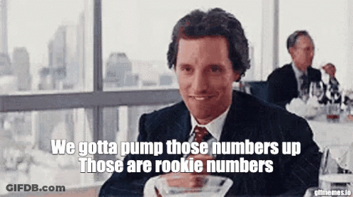 A Man In A Suit And Tie Says We Gotta Pump Those Numbers Up Those Are Rookie Numbers GIF