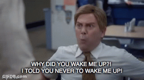 A Man In A Suit And Tie Says Why Did You Wake Me Up GIF
