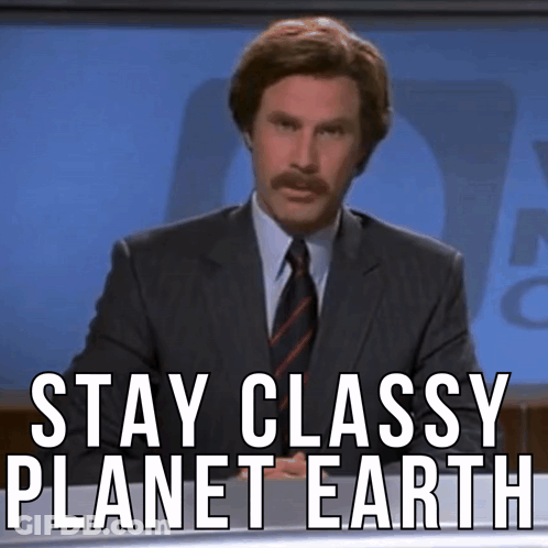 A Man In A Suit And Tie Stands In Front Of A Sign That Says " Stay Classy Planet Earth " GIF