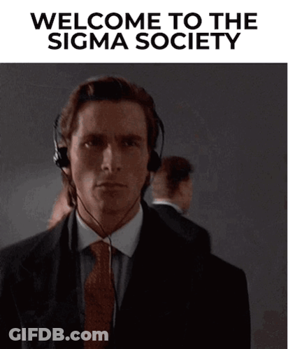 A Man In A Suit And Tie Wearing Headphones With The Words Welcome To The Sigma Society Above Him GIF
