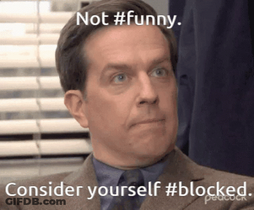 A Man In A Suit And Tie With A Caption That Says Not #Funny Consider Yourself #Blocked GIF